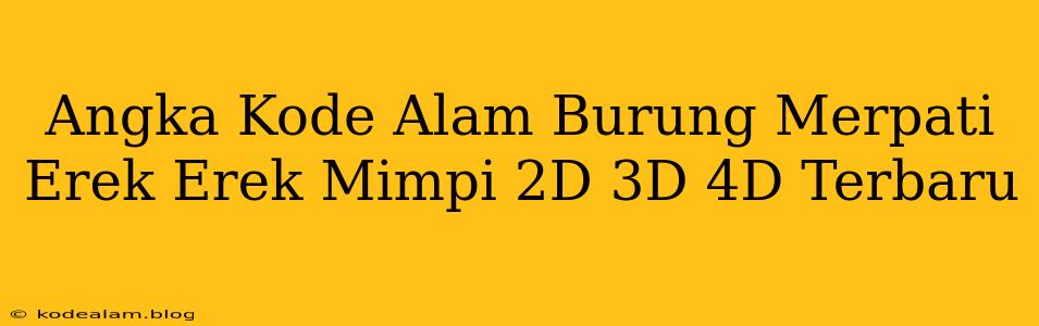 Angka Kode Alam Burung Merpati Erek Erek Mimpi 2D 3D 4D Terbaru