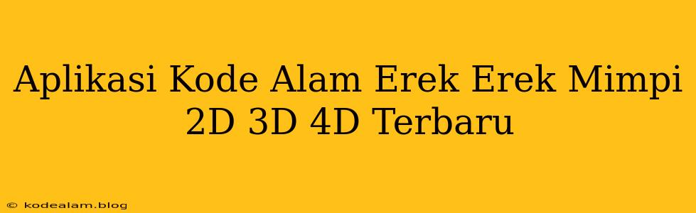 Aplikasi Kode Alam Erek Erek Mimpi 2D 3D 4D Terbaru