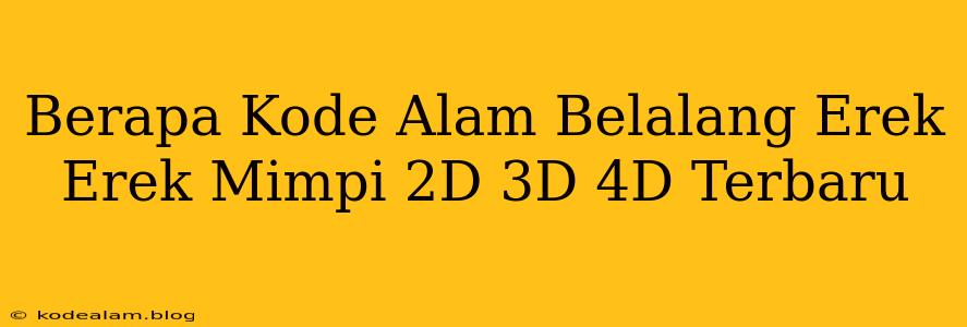 Berapa Kode Alam Belalang Erek Erek Mimpi 2D 3D 4D Terbaru