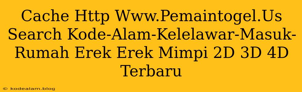 Cache Http Www.Pemaintogel.Us Search Kode-Alam-Kelelawar-Masuk-Rumah Erek Erek Mimpi 2D 3D 4D Terbaru