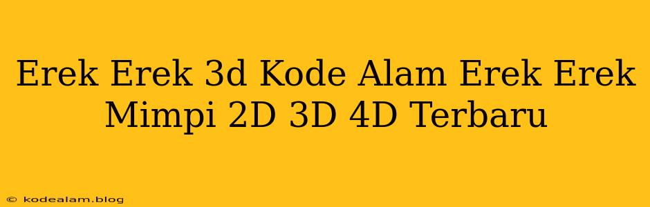Erek Erek 3d Kode Alam Erek Erek Mimpi 2D 3D 4D Terbaru