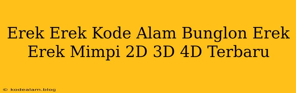 Erek Erek Kode Alam Bunglon Erek Erek Mimpi 2D 3D 4D Terbaru