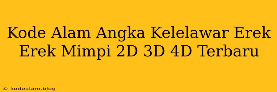 Kode Alam Angka Kelelawar Erek Erek Mimpi 2D 3D 4D Terbaru