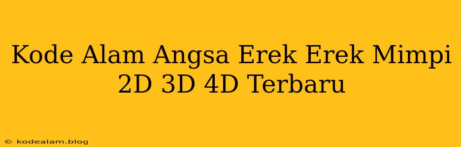 Kode Alam Angsa Erek Erek Mimpi 2D 3D 4D Terbaru