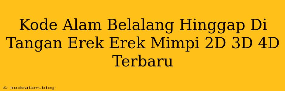Kode Alam Belalang Hinggap Di Tangan Erek Erek Mimpi 2D 3D 4D Terbaru