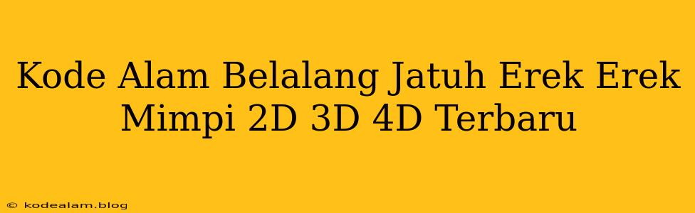Kode Alam Belalang Jatuh Erek Erek Mimpi 2D 3D 4D Terbaru