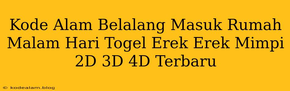 Kode Alam Belalang Masuk Rumah Malam Hari Togel Erek Erek Mimpi 2D 3D 4D Terbaru
