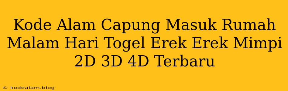 Kode Alam Capung Masuk Rumah Malam Hari Togel Erek Erek Mimpi 2D 3D 4D Terbaru