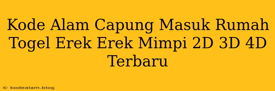 Kode Alam Capung Masuk Rumah Togel Erek Erek Mimpi 2D 3D 4D Terbaru