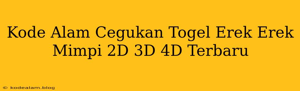 Kode Alam Cegukan Togel Erek Erek Mimpi 2D 3D 4D Terbaru