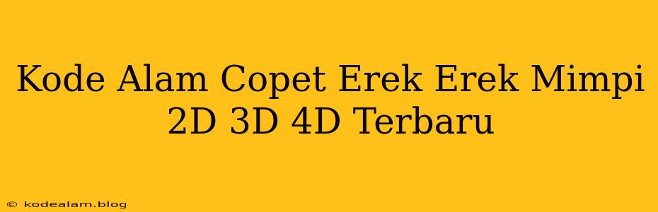 Kode Alam Copet Erek Erek Mimpi 2D 3D 4D Terbaru