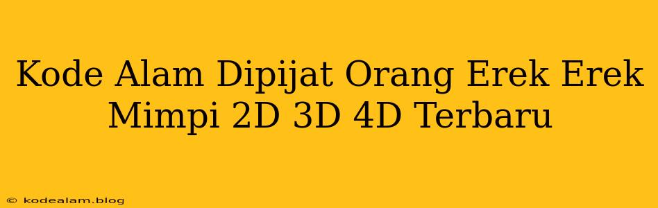 Kode Alam Dipijat Orang Erek Erek Mimpi 2D 3D 4D Terbaru
