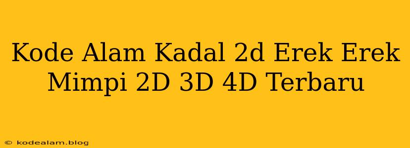 Kode Alam Kadal 2d Erek Erek Mimpi 2D 3D 4D Terbaru