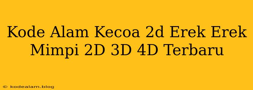 Kode Alam Kecoa 2d Erek Erek Mimpi 2D 3D 4D Terbaru