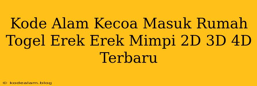 Kode Alam Kecoa Masuk Rumah Togel Erek Erek Mimpi 2D 3D 4D Terbaru