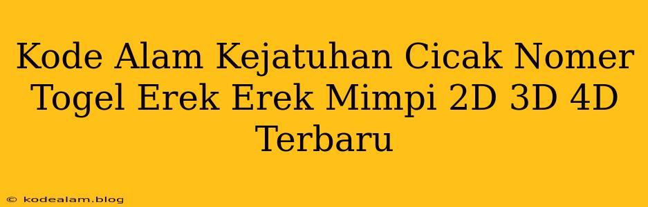 Kode Alam Kejatuhan Cicak Nomer Togel Erek Erek Mimpi 2D 3D 4D Terbaru