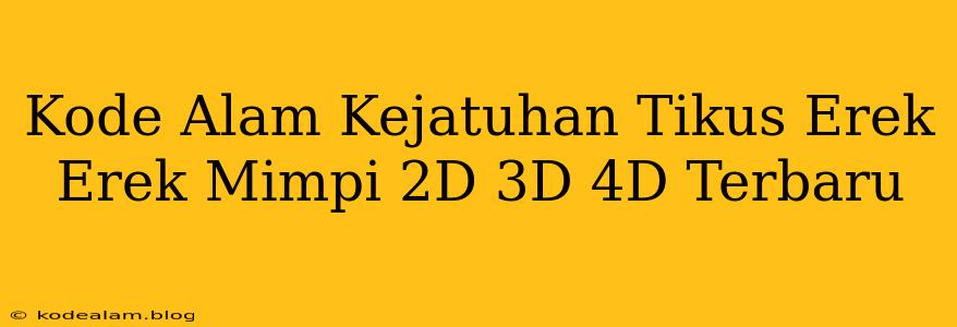 Kode Alam Kejatuhan Tikus Erek Erek Mimpi 2D 3D 4D Terbaru