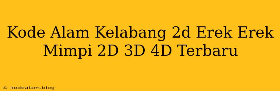 Kode Alam Kelabang 2d Erek Erek Mimpi 2D 3D 4D Terbaru