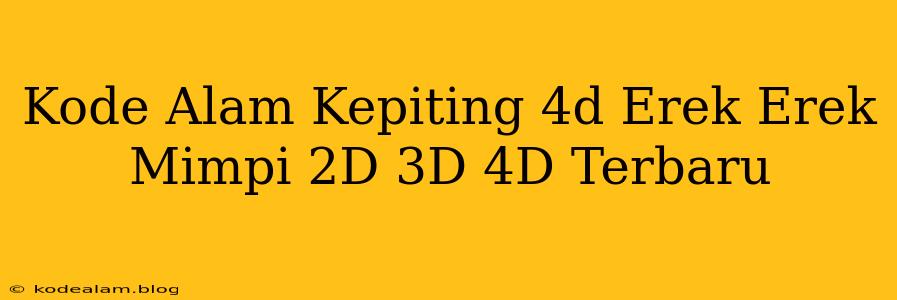 Kode Alam Kepiting 4d Erek Erek Mimpi 2D 3D 4D Terbaru