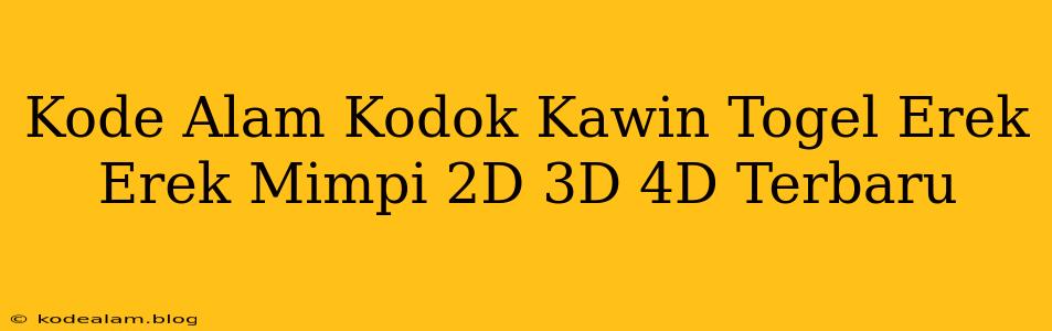 Kode Alam Kodok Kawin Togel Erek Erek Mimpi 2D 3D 4D Terbaru