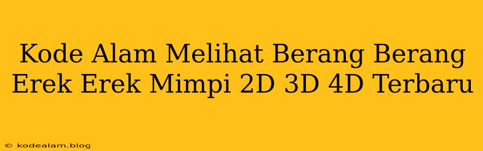 Kode Alam Melihat Berang Berang Erek Erek Mimpi 2D 3D 4D Terbaru