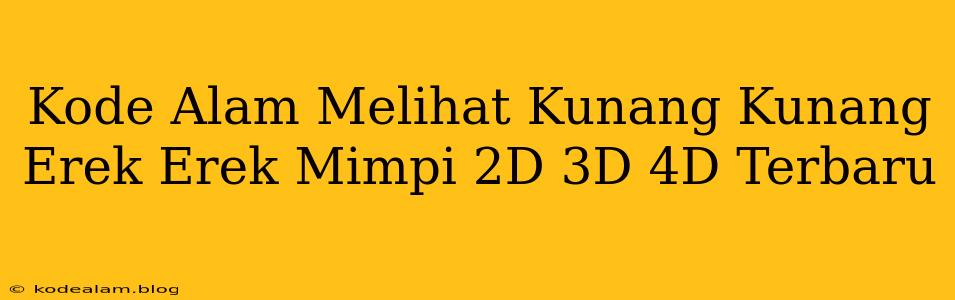 Kode Alam Melihat Kunang Kunang Erek Erek Mimpi 2D 3D 4D Terbaru