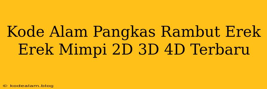 Kode Alam Pangkas Rambut Erek Erek Mimpi 2D 3D 4D Terbaru