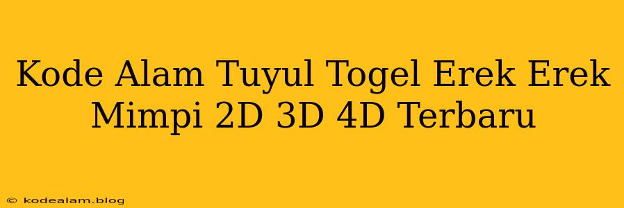 Kode Alam Tuyul Togel Erek Erek Mimpi 2D 3D 4D Terbaru