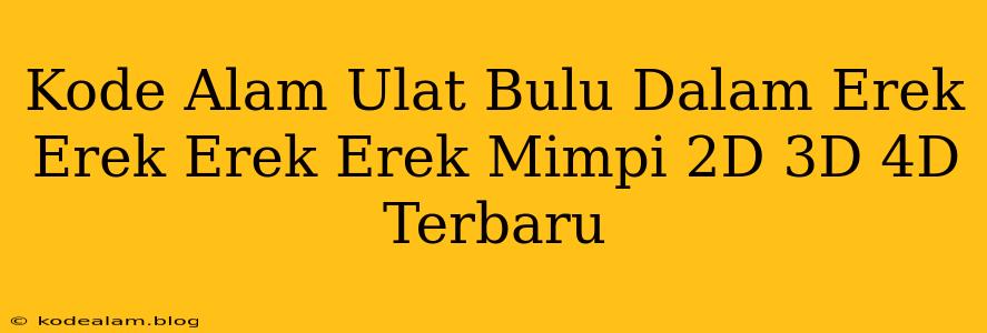 Kode Alam Ulat Bulu Dalam Erek Erek Erek Erek Mimpi 2D 3D 4D Terbaru