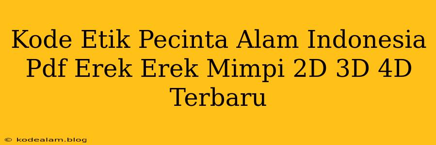 Kode Etik Pecinta Alam Indonesia Pdf Erek Erek Mimpi 2D 3D 4D Terbaru