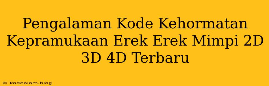 Pengalaman Kode Kehormatan Kepramukaan Erek Erek Mimpi 2D 3D 4D Terbaru